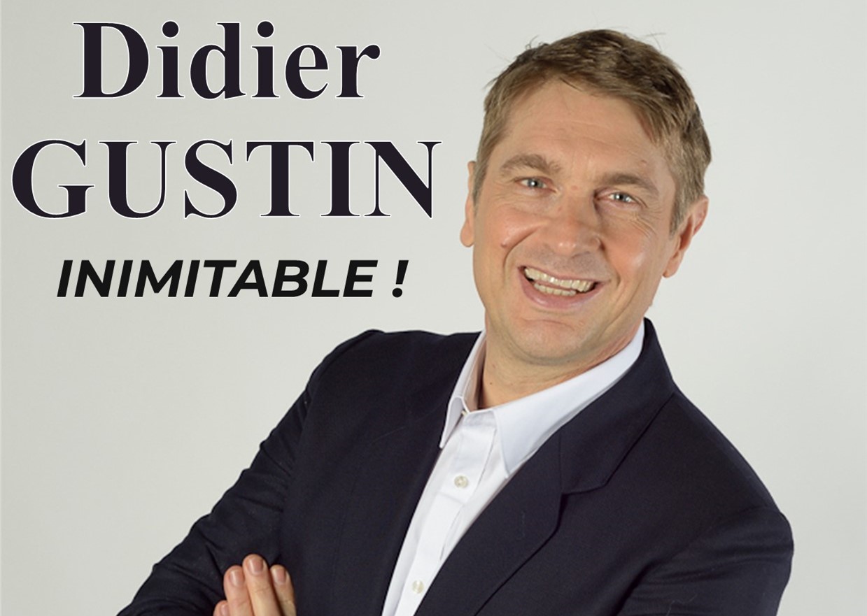 Didier GUSTIN 30 ans d’imitations.