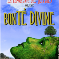 La Compagnie des Barbues présente « BONTE DIVINE »